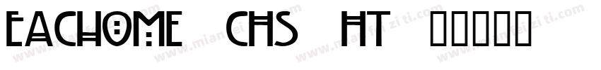 Eachome CHS HT字体转换